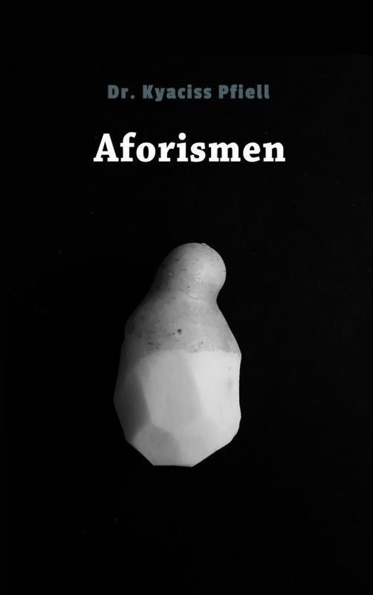 Aforismen – Dr. Kyaciss Pfiell