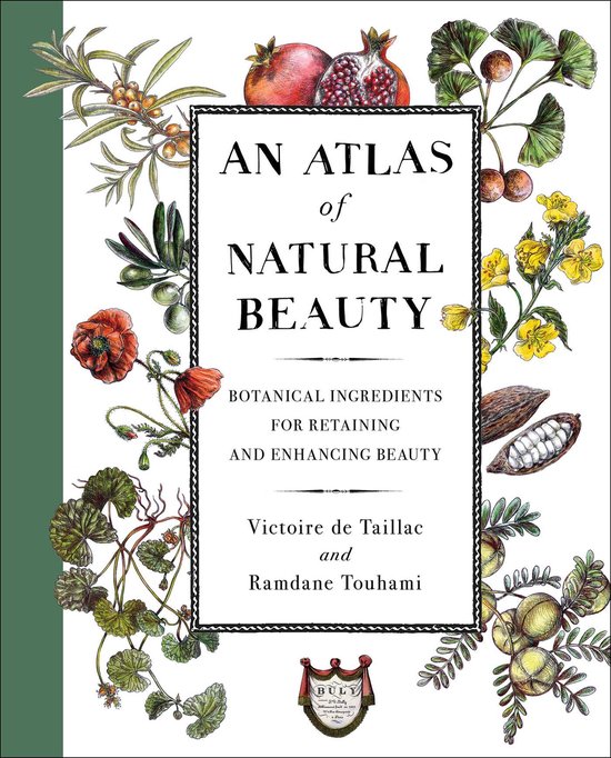 An Atlas of Natural Beauty Botanical Ingredients for Retaining and Enhancing Beauty Botanical Ingredients for Retaining and Enhancing Beauty