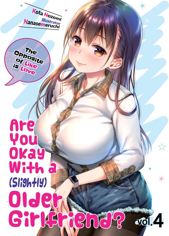 Are You Okay With a Slightly Older Girlfriend? 4 – Are You Okay With a Slightly Older Girlfriend? Volume 4Ebook